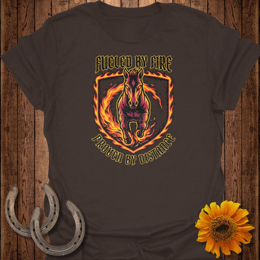 Fueled by Fire Proven by Distance shirt