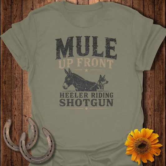 Olive t-shirt with distressed graphic of a mule and dog, text reads "Mule Up Front, Heeler Riding Shotgun."