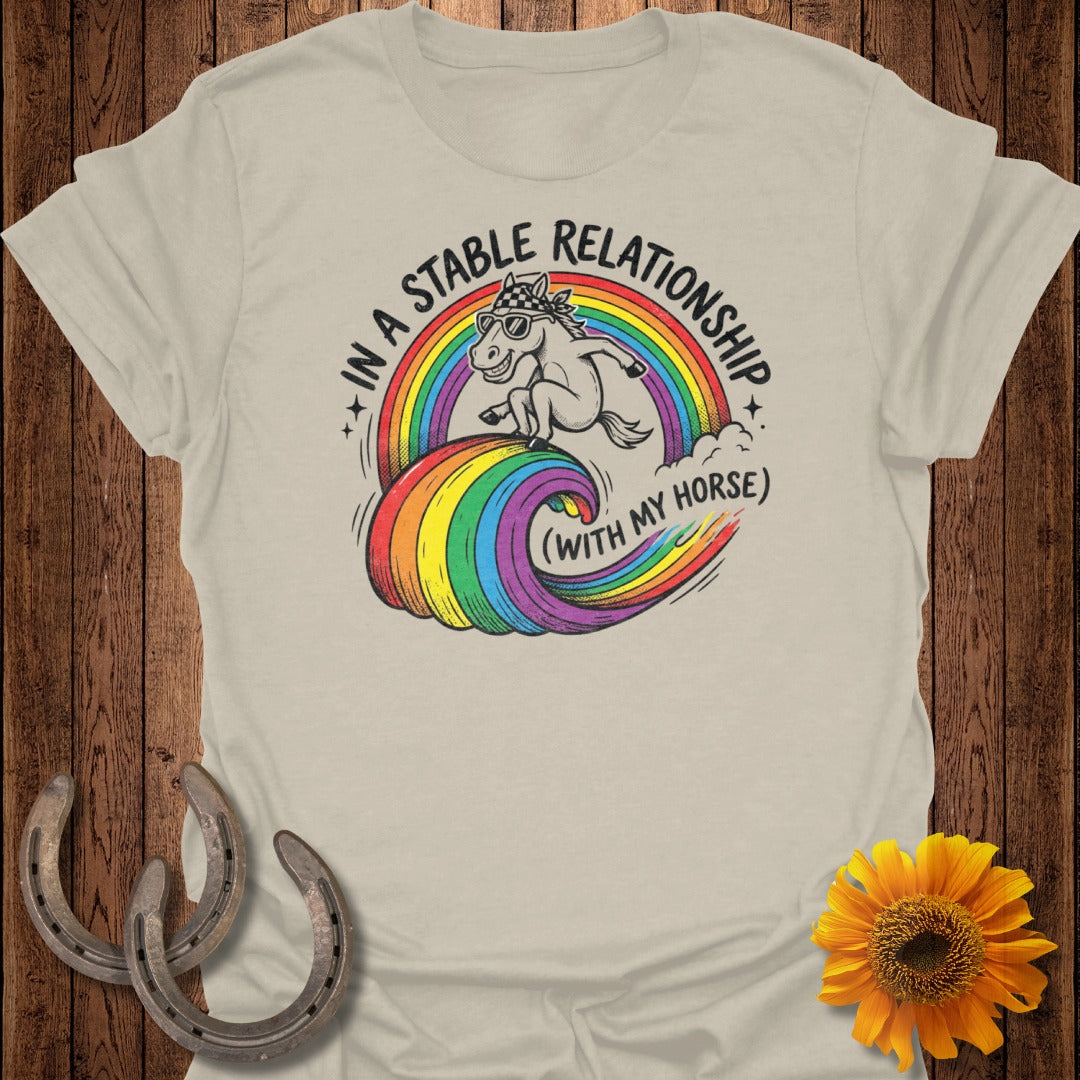 In A Stable Relationship With My Horse T-Shirt