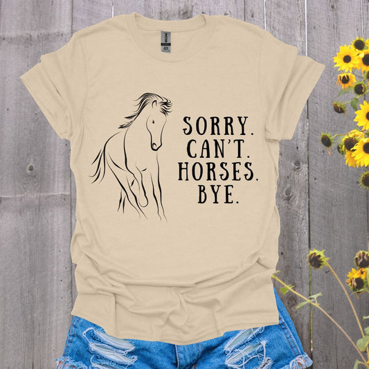 Sorry Can't Horses T-Shirt