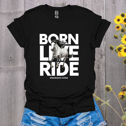 Born Live Ride Horse T-Shirt