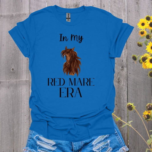 In My Red Mare Era Horse T-Shirt