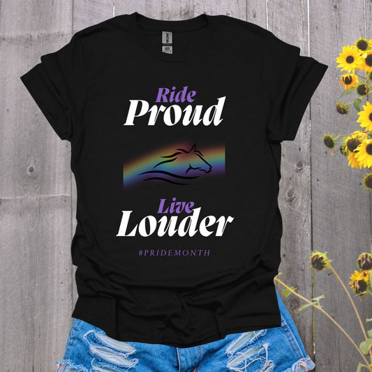 Ride Proud, Live Louder T-Shirt