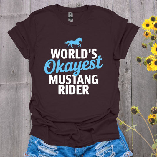 Okayest Mustang Rider Horse T-Shirt