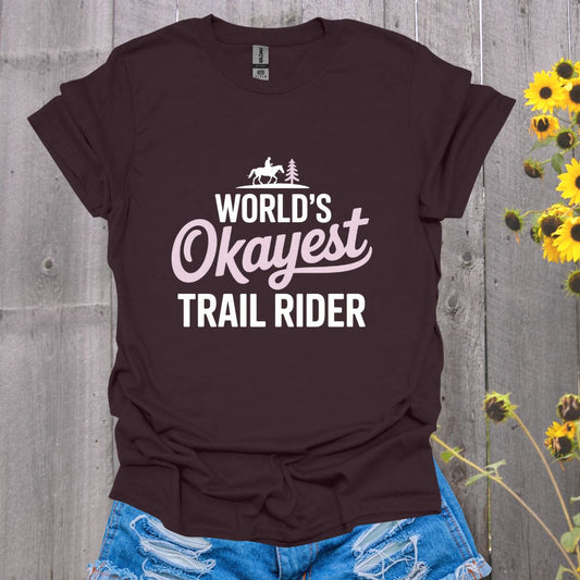Okayest Trail Rider Horse T-Shirt