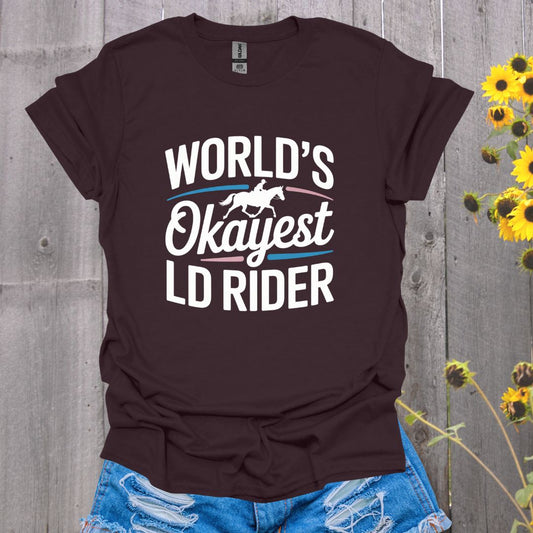 Okayest LD Rider Horse T-Shirt