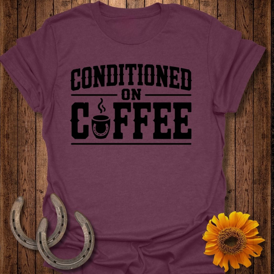 Conditioned on Coffee Horse T-Shirt