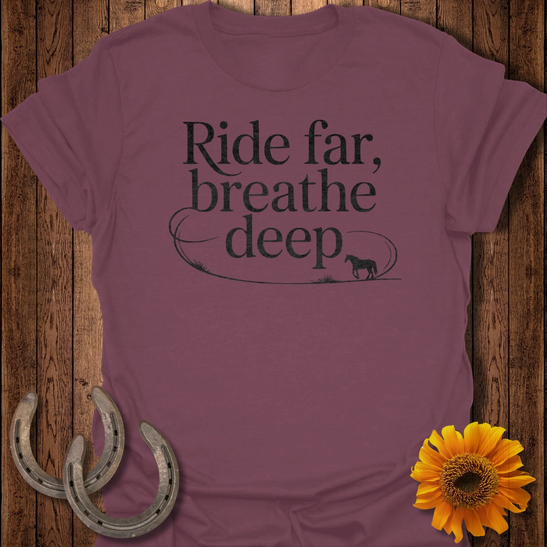 Ride Far Horse T-Shirt