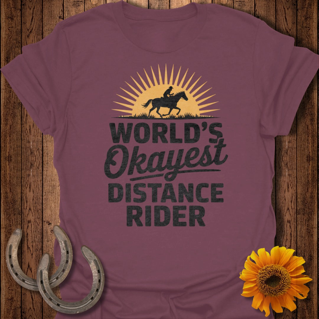 Okayest Distance Rider Horse T-Shirt