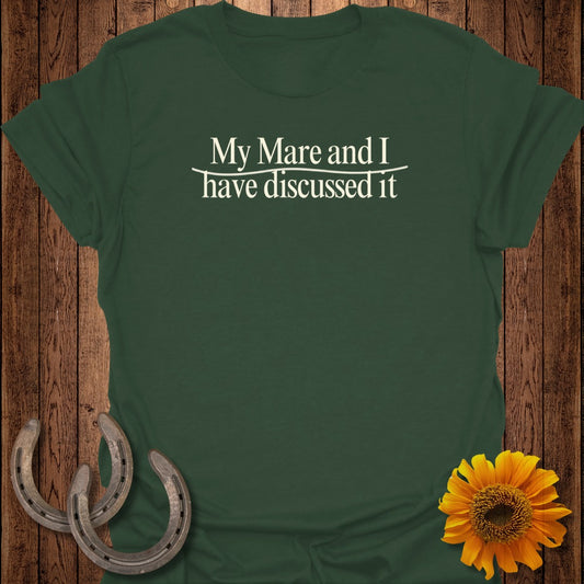 Dark green t-shirt with white text "My Mare and I have discussed it".