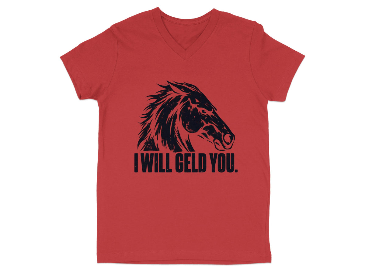 Red t-shirt with a black graphic of a horse's head and text "I WILL GELD YOU."
