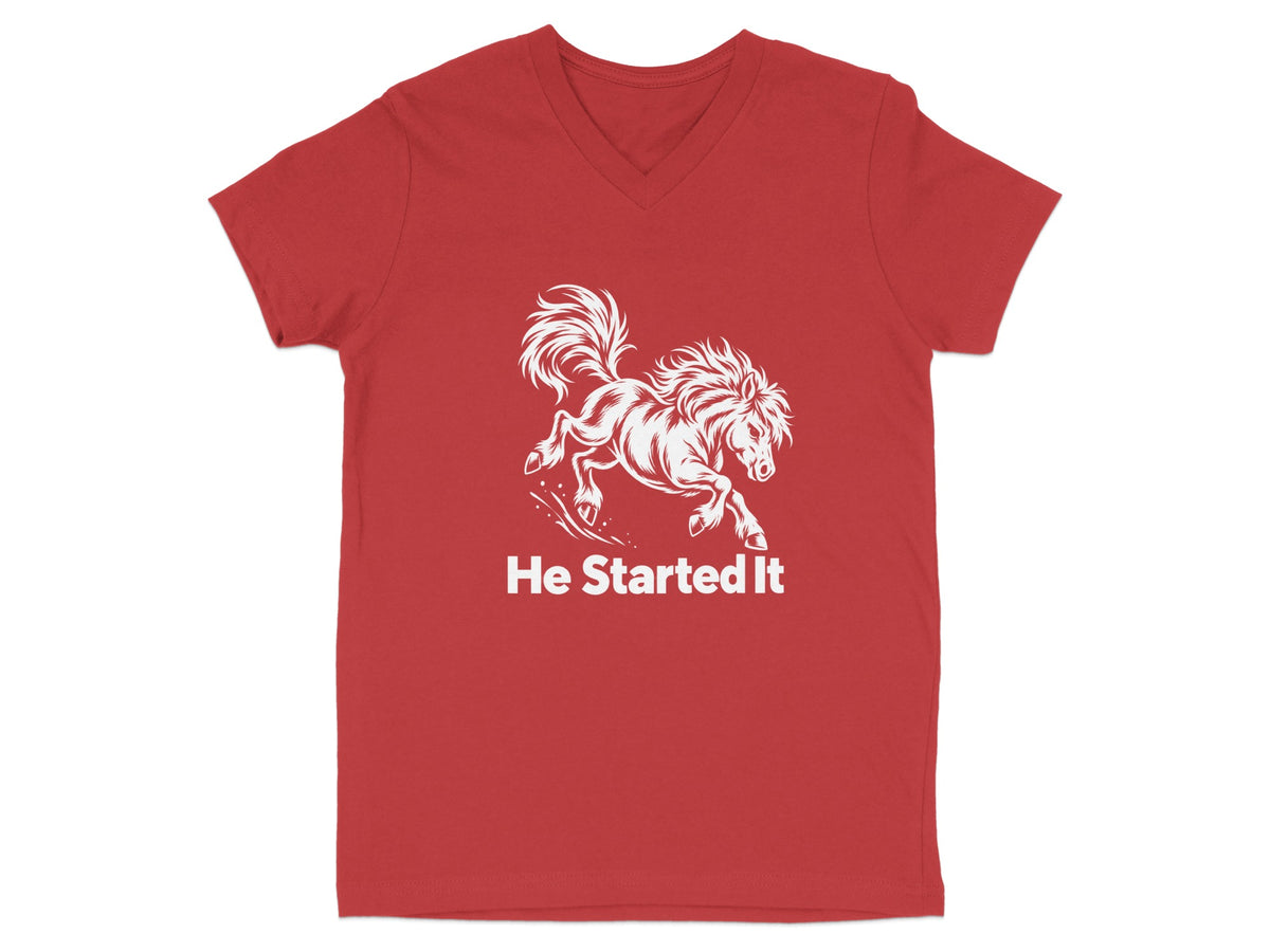 Red V-neck t-shirt featuring a white graphic of a bucking horse and the text He Started It.