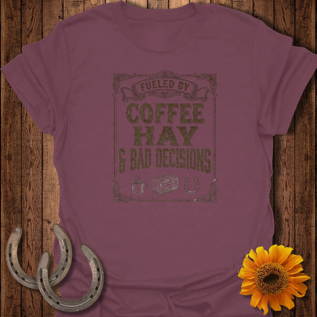 Maroon t-shirt with "Fueled by Coffee, Hay & Bad Decisions" text and graphic accents.