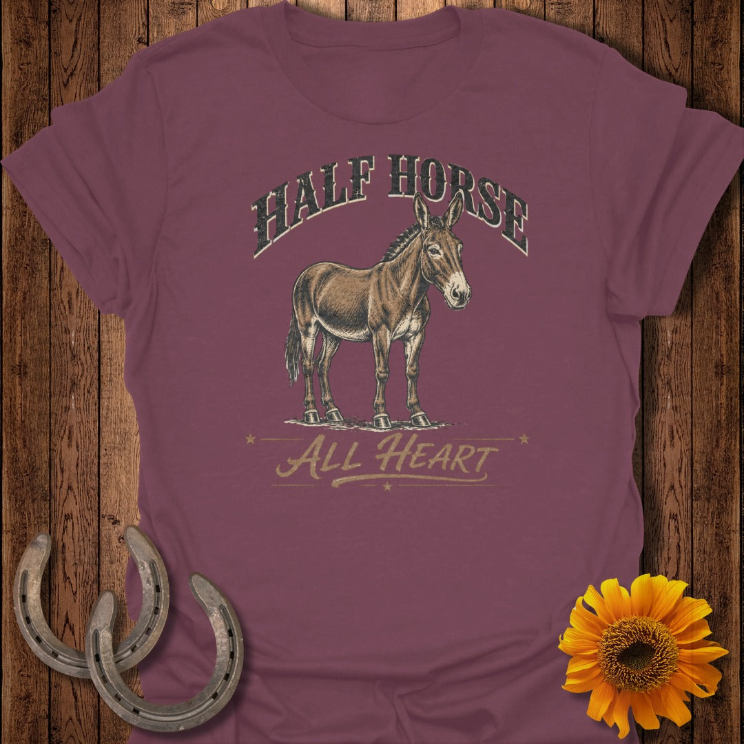 Maroon t-shirt with a donkey graphic and text "Half Horse All Heart".