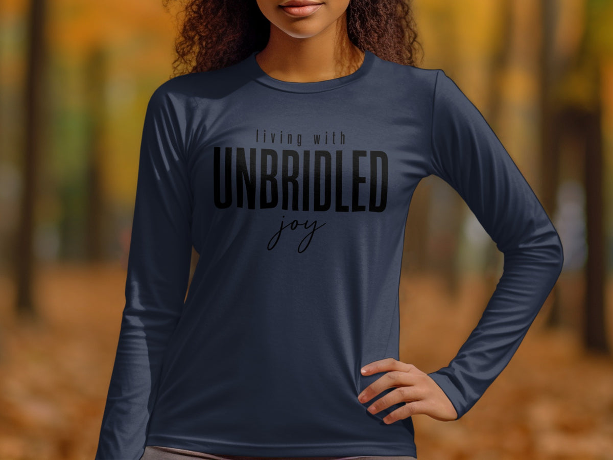 Navy long sleeve shirt with "living with UNBRIDLED joy" text.