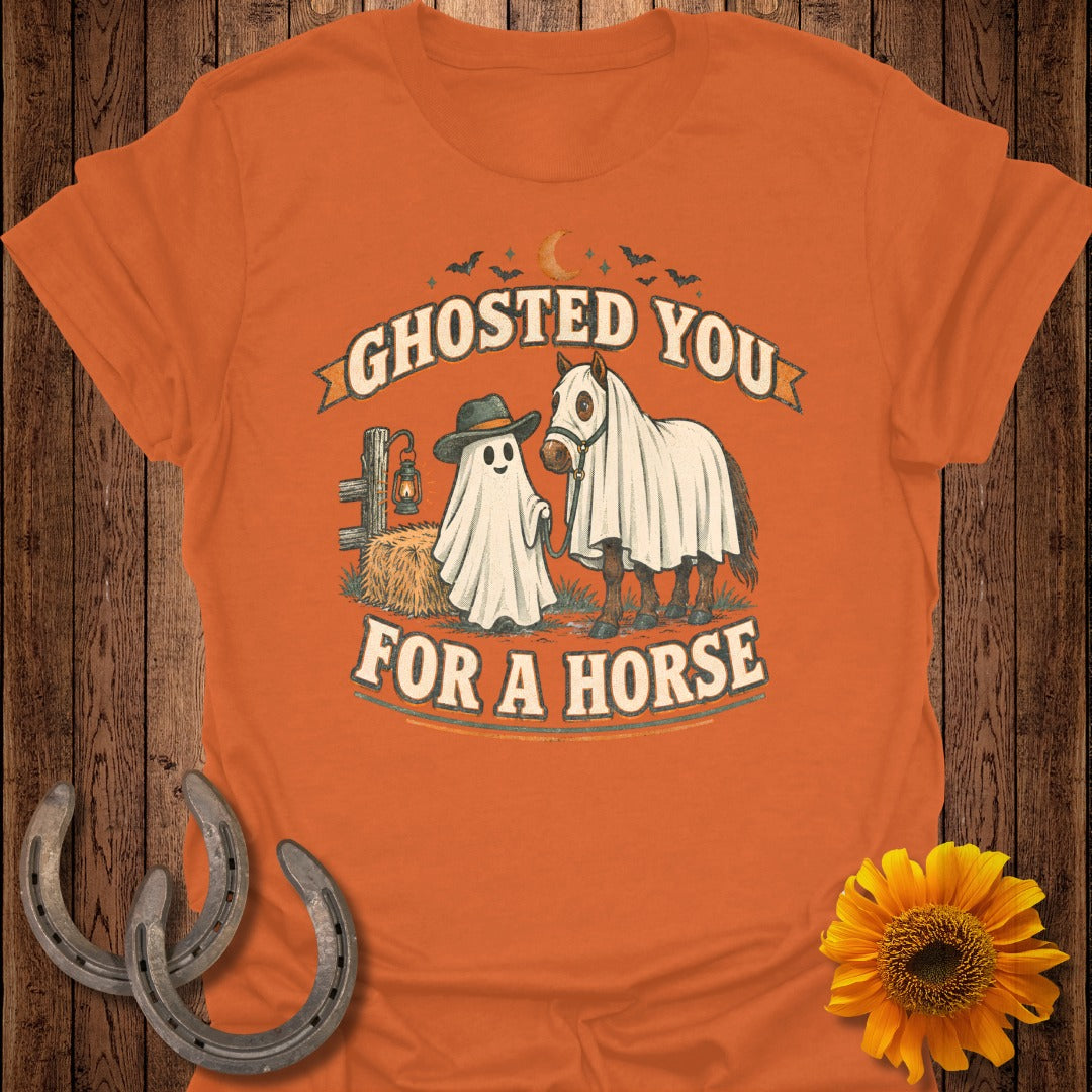 Ghosted you for a horse text with ghost and horse graphic on orange shirt