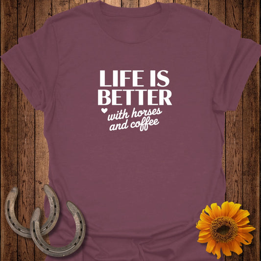 Burgundy t-shirt with text "Life is Better with Horses and Coffee" and horseshoes.