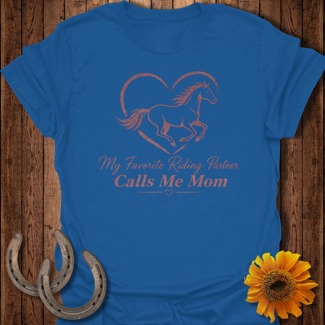 Blue t-shirt with horse in heart and text "My Favorite Riding Partner Calls Me Mom".