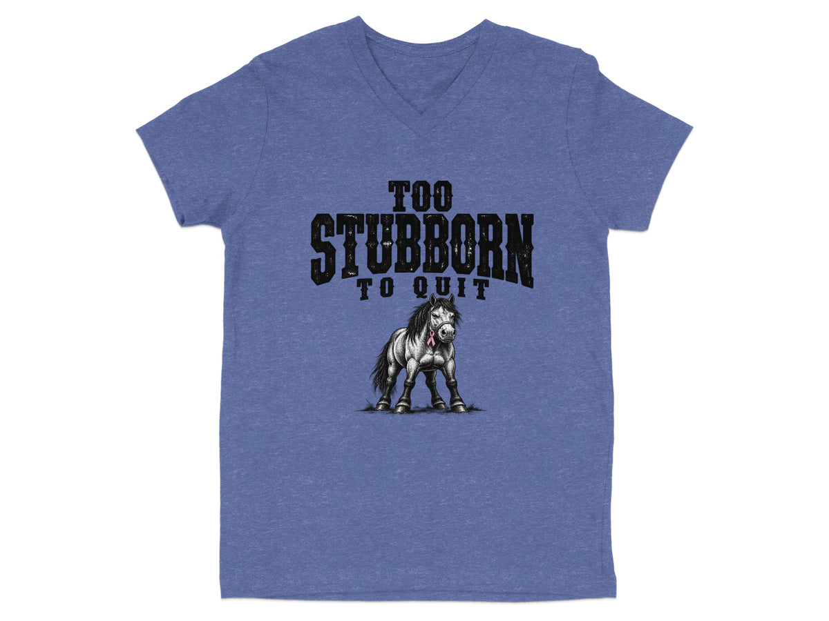 Blue t-shirt with "TOO STUBBORN TO QUIT" text and a horse graphic.