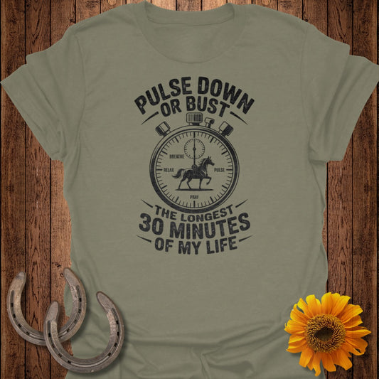 Pulse Down or Bust The Longest 30 Minutes of My Life Shirt