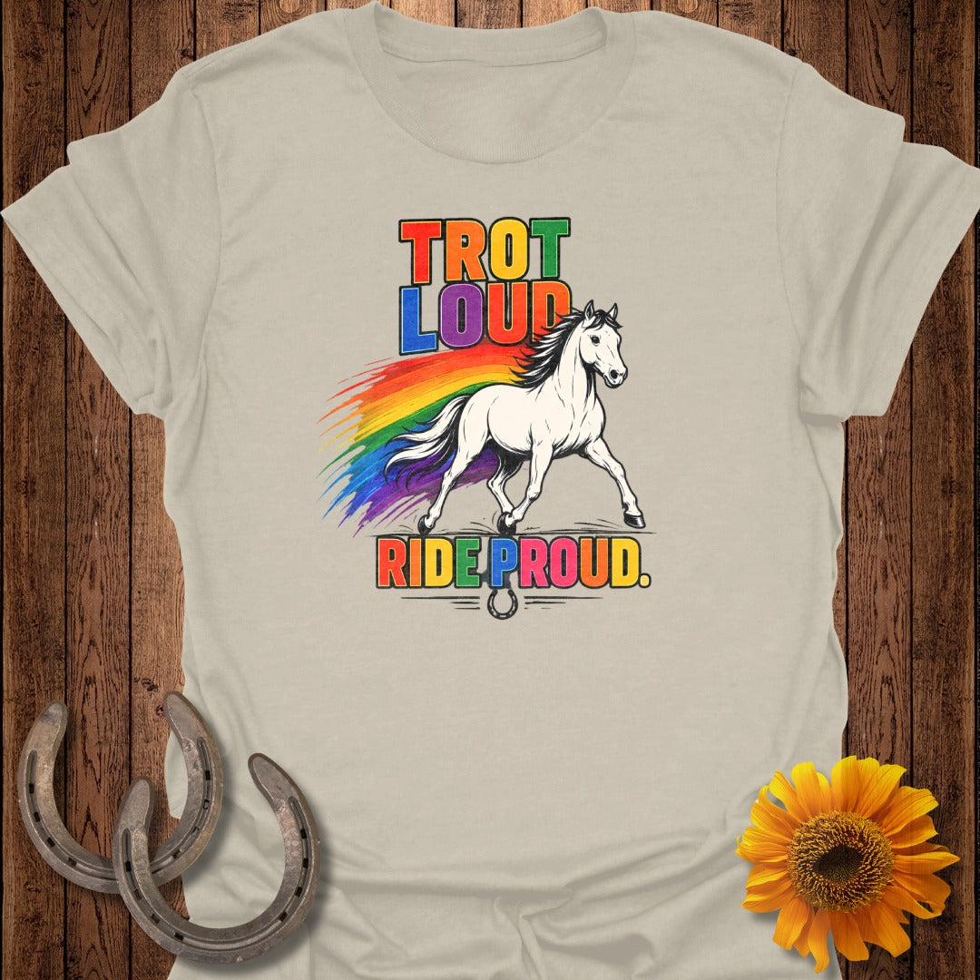 Trot Loud Ride Proud text with a galloping horse and rainbow.