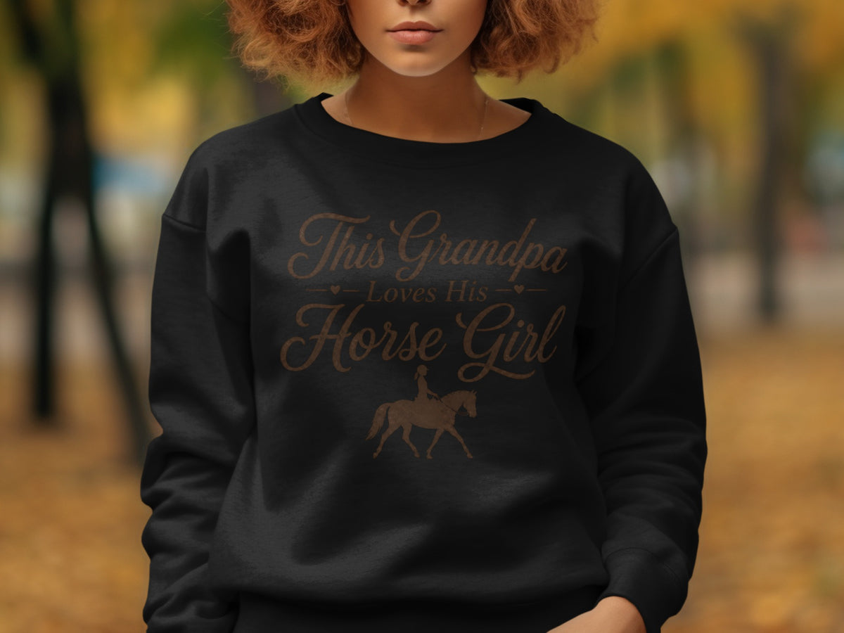 Black sweatshirt with "This Grandpa Loves His Horse Girl" text and equestrian graphic.