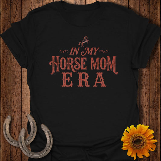 Black t-shirt with "In My Horse Mom Era" text and horse graphic.