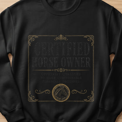 Black sweatshirt with "Certified Horse Owner" and humorous text about finances.