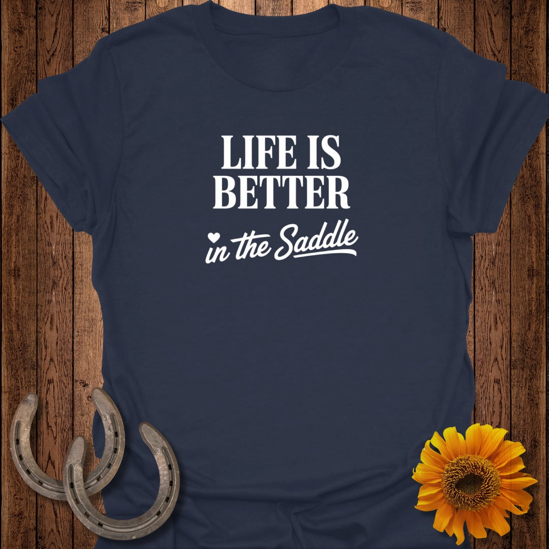 Navy t-shirt with "Life is Better in the Saddle" text.
