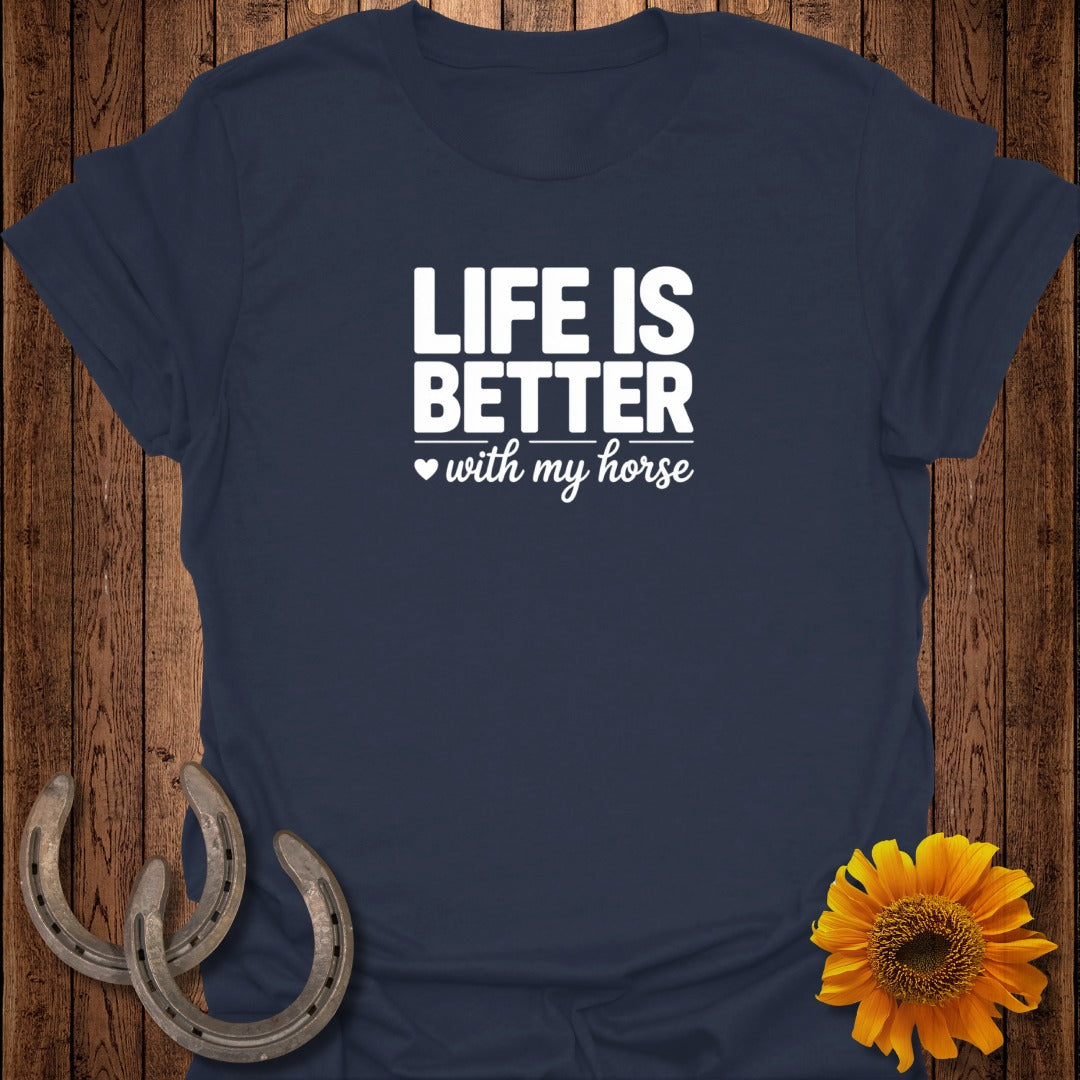 Navy t-shirt with white text "LIFE IS BETTER with my horse" and horseshoe accents.