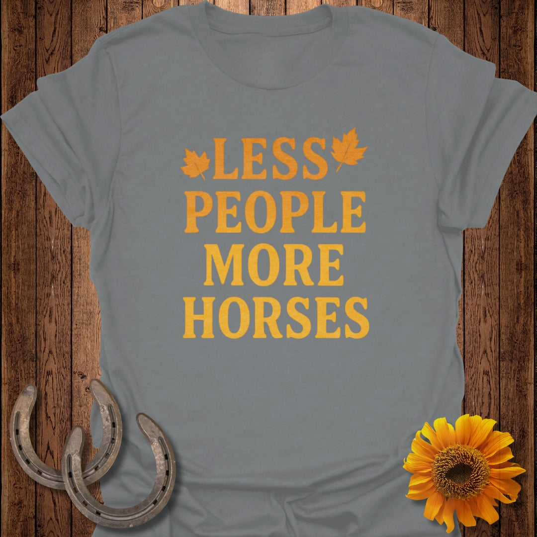 Gray t-shirt with orange text "LESS PEOPLE MORE HORSES".