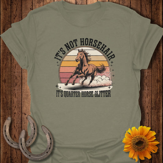 Horse graphic with text "IT'S NOT HORSEHAIR IT'S QUARTER HORSE GLITTER".
