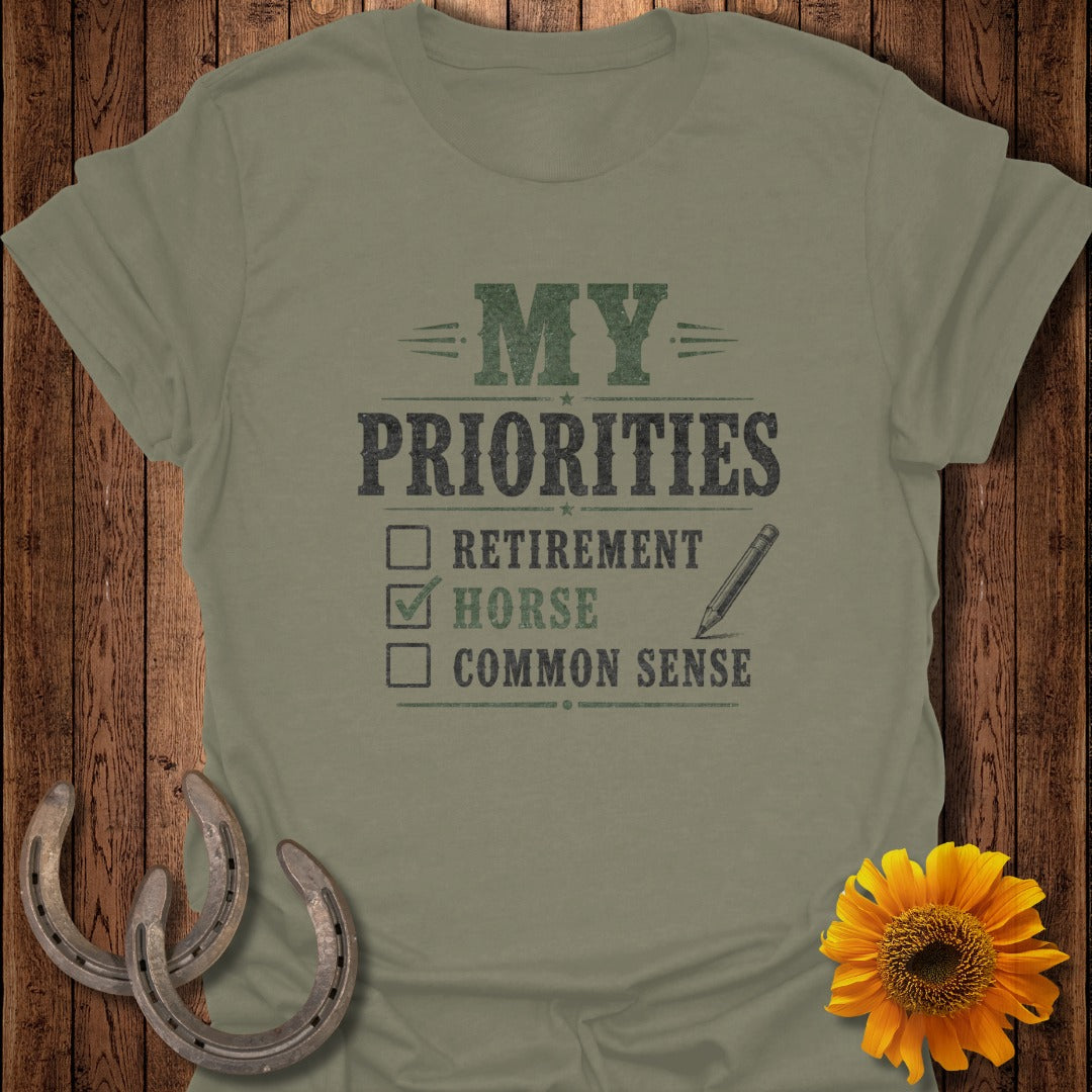 Olive t-shirt with "MY PRIORITIES: Horse" checked, alongside retirement and common sense.