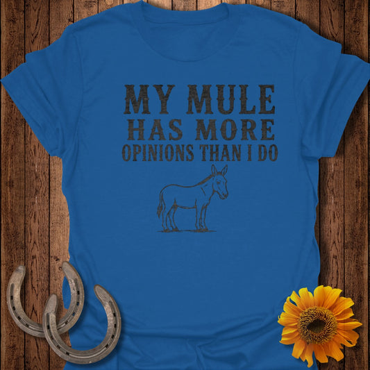 Blue t-shirt with "My mule has more opinions than I do" text and mule graphic.