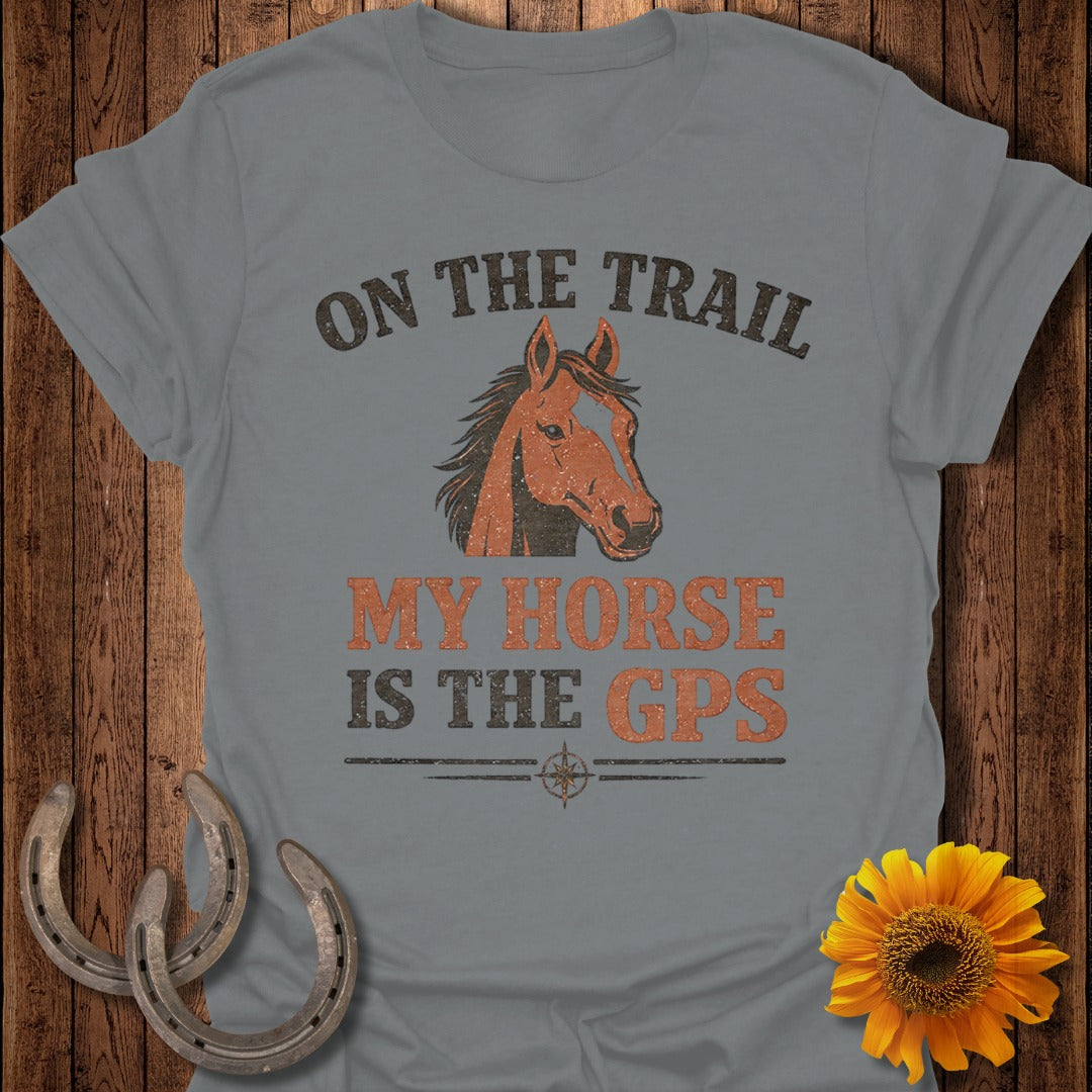 Grey t-shirt with "ON THE TRAIL MY HORSE IS THE GPS" and horse graphic.