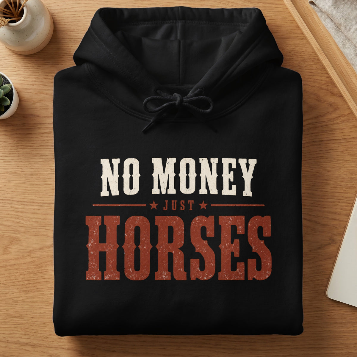Black hoodie with "No Money Just Horses" text in distressed lettering.