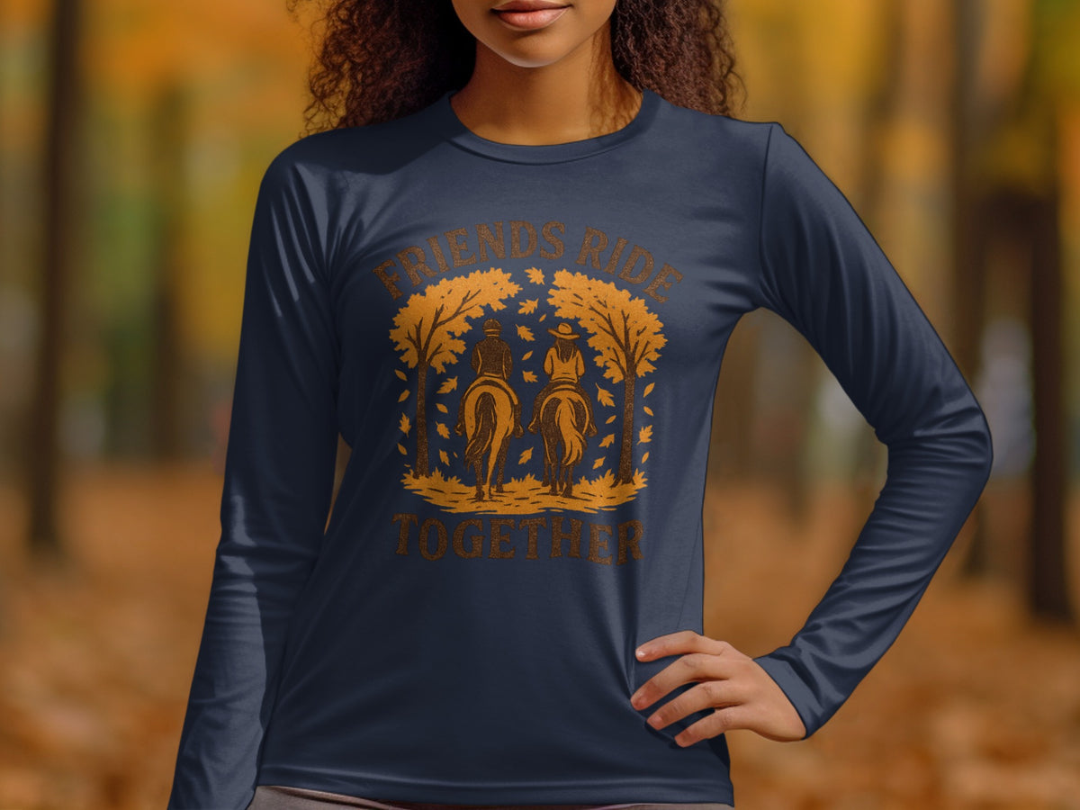 Long-sleeve shirt with "Friends Ride Together" text and horseback riders.