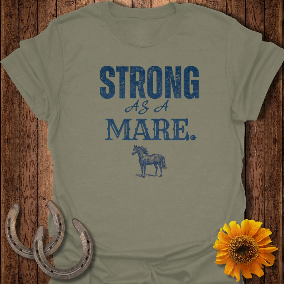 Olive green t-shirt with "STRONG AS A MARE." and a horse illustration.