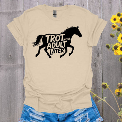 Trot Now, Adult Later Horse Softstyle T-Shirt