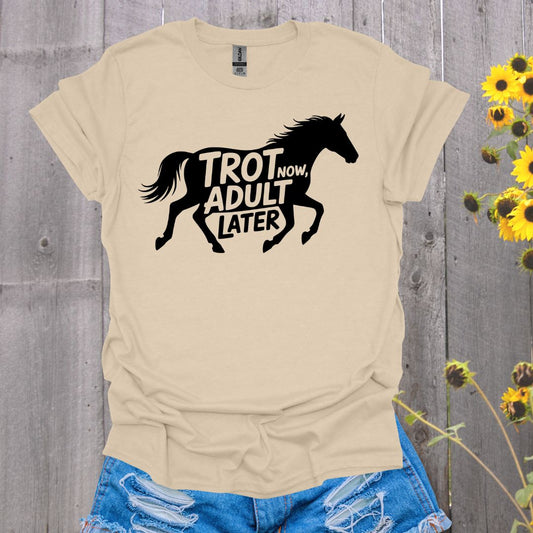 Trot Now, Adult Later Horse Softstyle T-Shirt