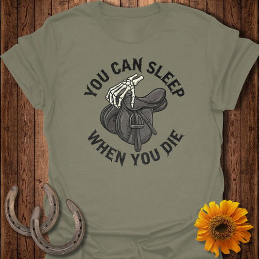 You Can Sleep When You Die Graphic Tee