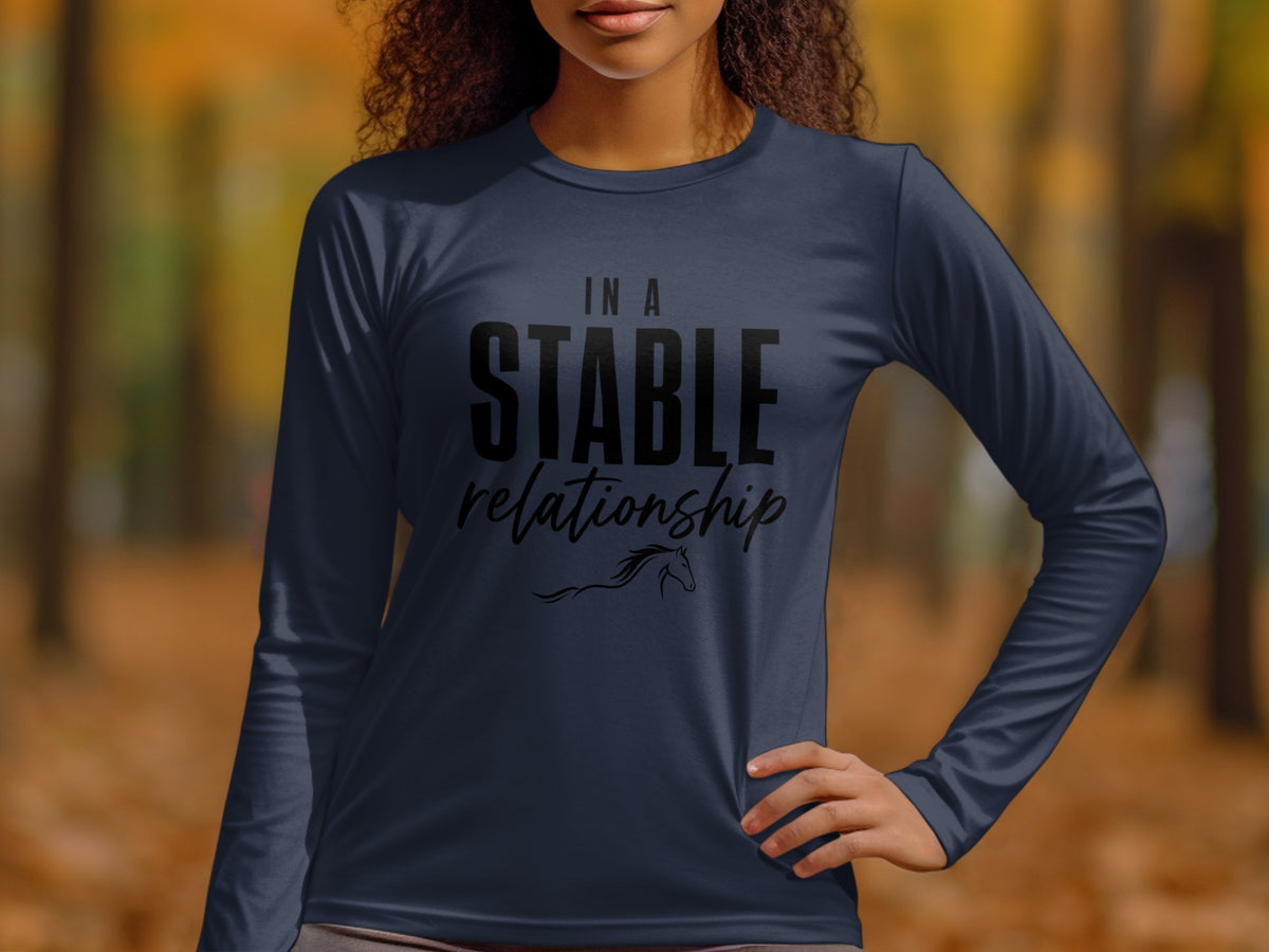 Navy long sleeve shirt with text "In a stable relationship" and horse graphic.