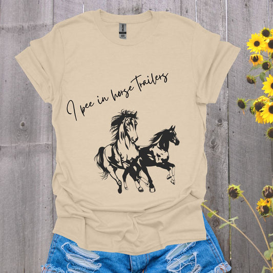 I Pee in Horse Trailers T-Shirt