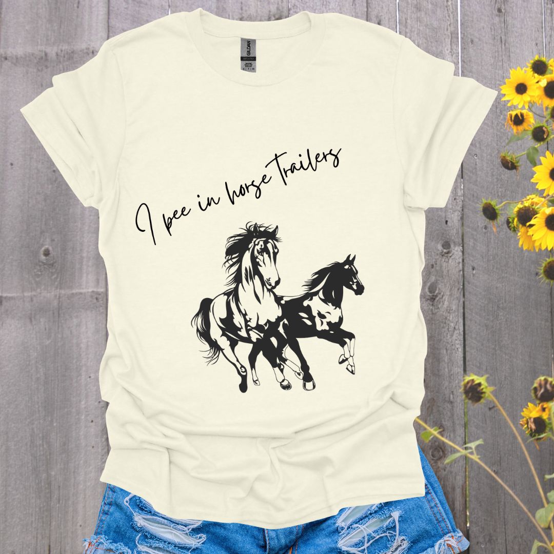 I Pee in Horse Trailers T-Shirt