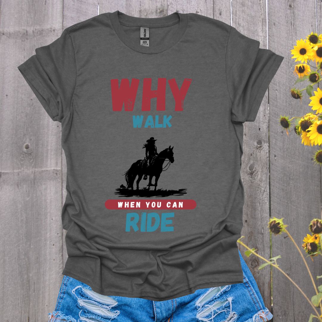 Why Walk Horse T-Shirt
