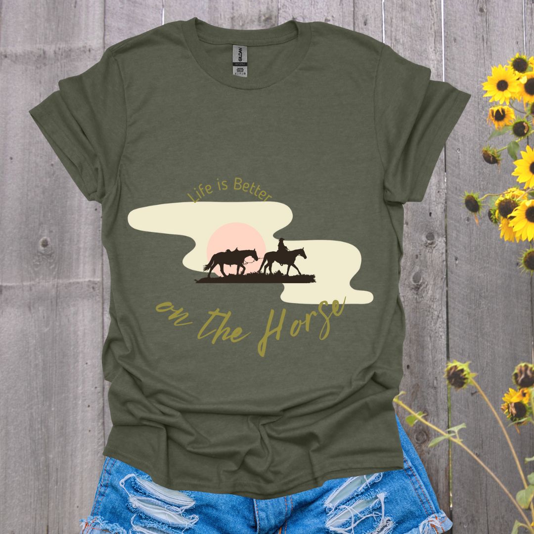 Life is Better on the Horse T-Shirt
