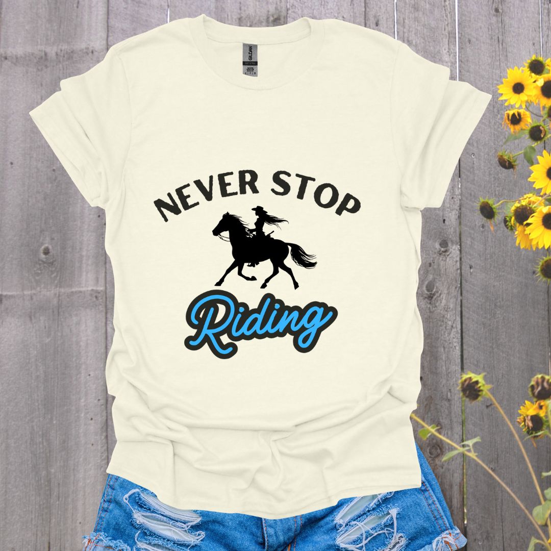 Never Stop Riding Horse T-Shirt