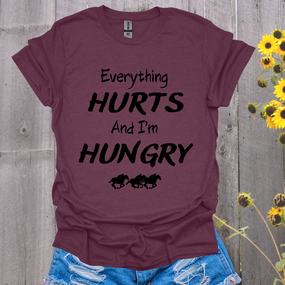 Everything Hurts Horse T-Shirt