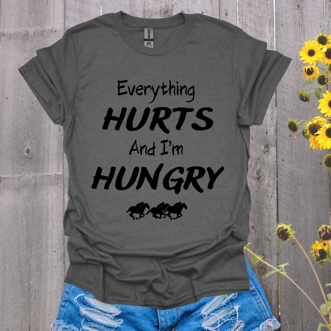 Everything Hurts Horse T-Shirt