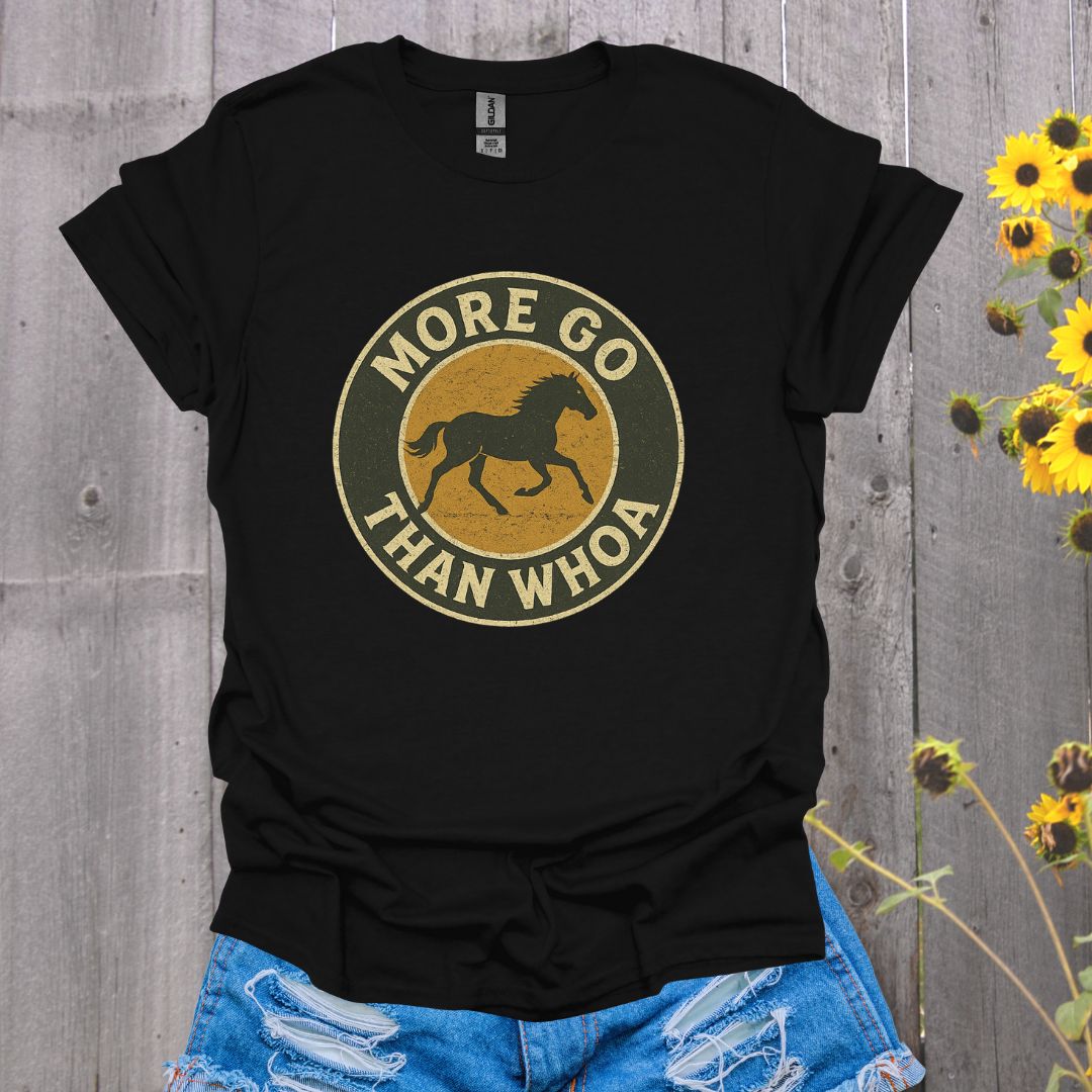 More Go Horse T-Shirt